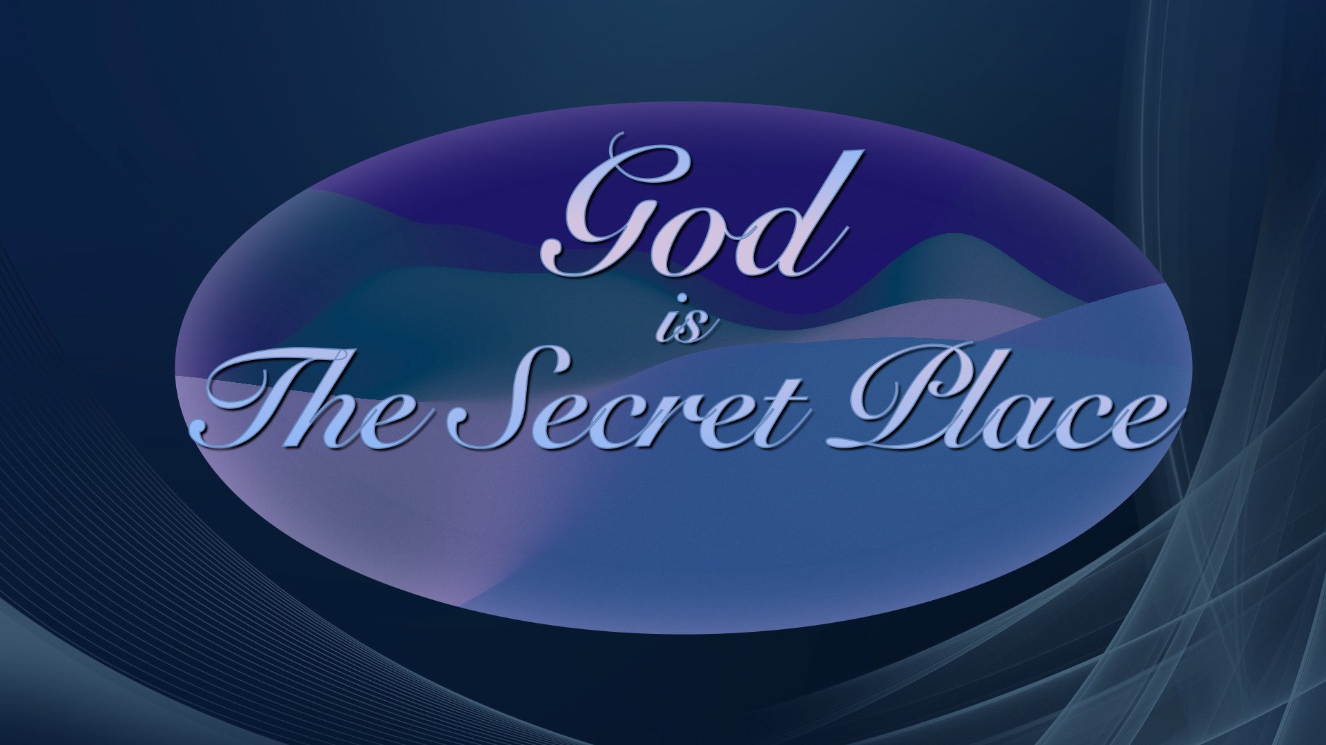 God is — The Secret Place | Dr. M. DeWayne Anderson