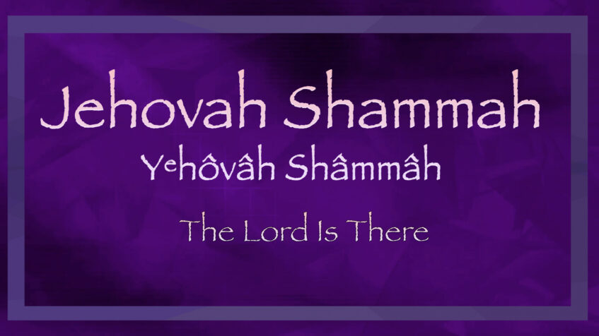 Jehovah Shammah | Dr. M. DeWayne Anderson
