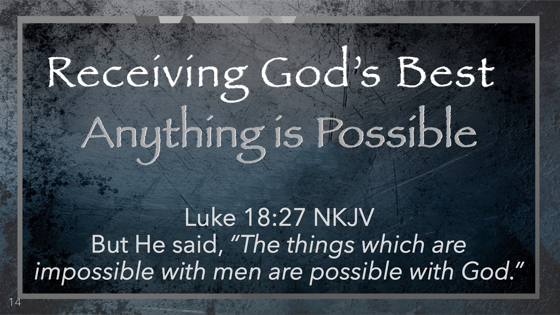 Receiving God’s Best — Anything is Possible Dr. M. DeWayne Anderson
